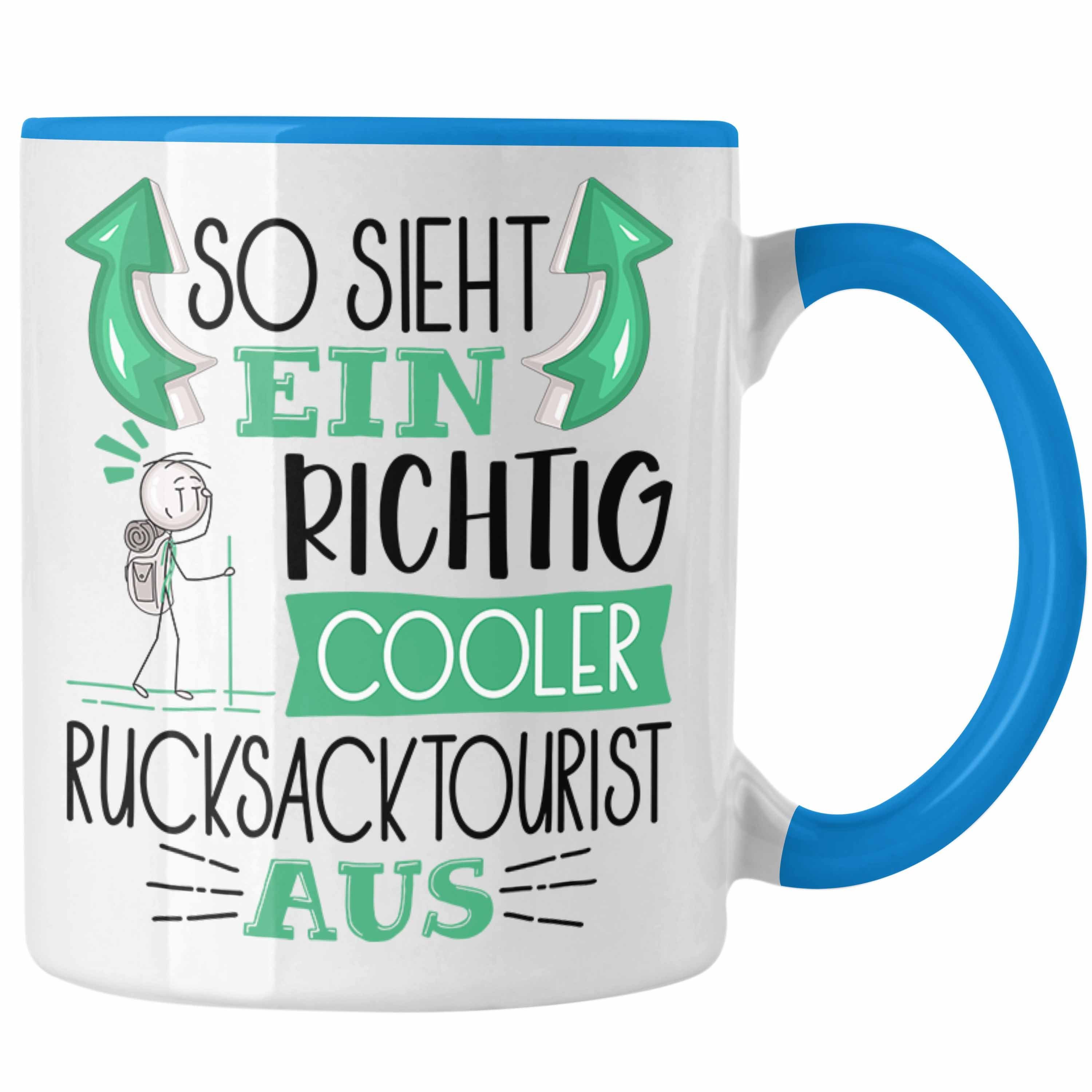 Trendation Tasse So Sieht Ein Richtig Cooler Rucksacktourist Aus Tasse Geschenk für Ruc Blau