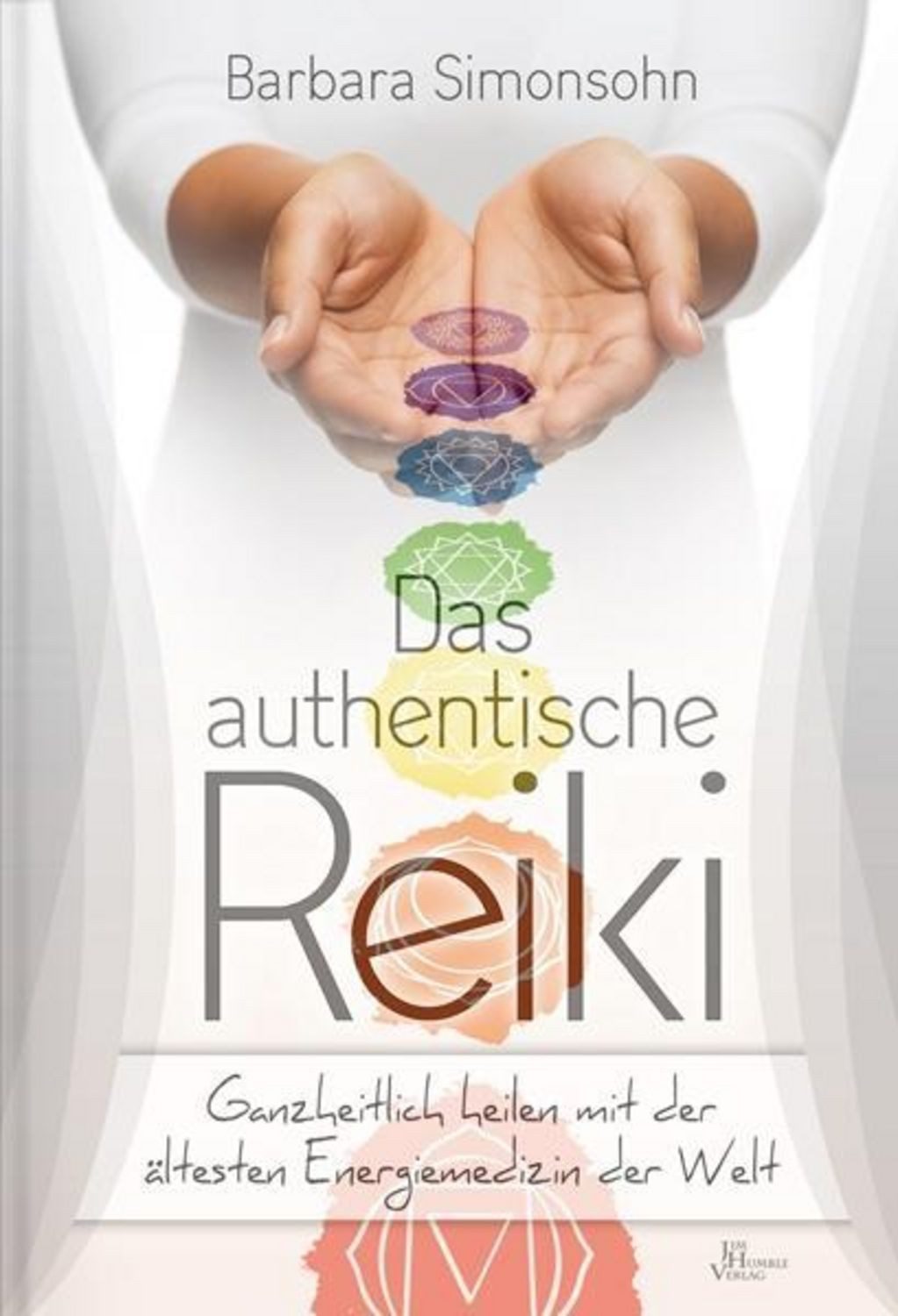 Barbara Simonsohn: Das authentische Reiki / Barbara Simonsohn