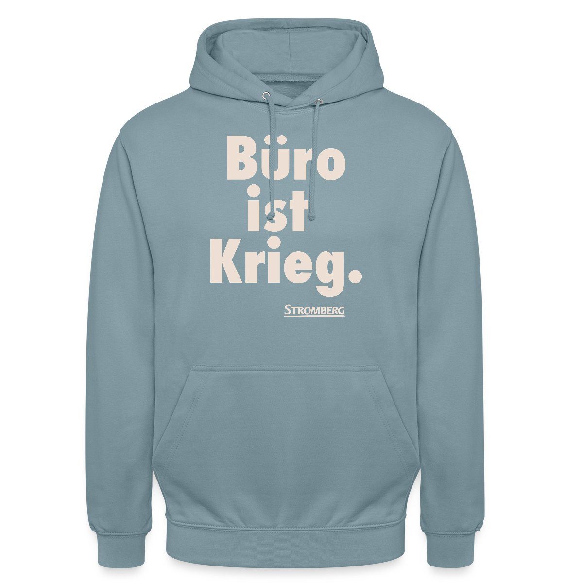 Hoodie Stromberg Spruch Büro Ist Krieg Unisex Hoodie