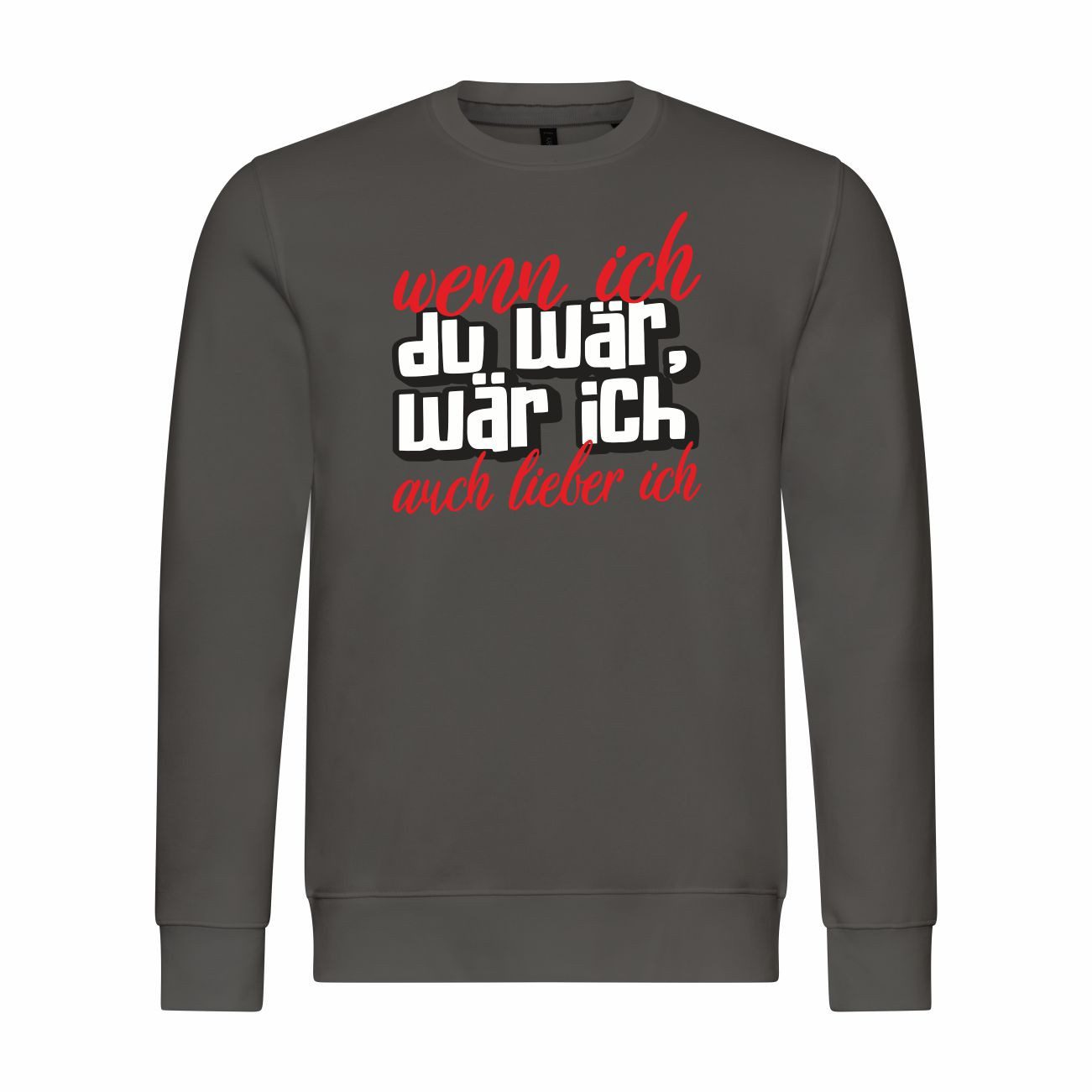 Rundhalspullover Herren Pullover Wenn ich du wär wär ich auch lieber ich