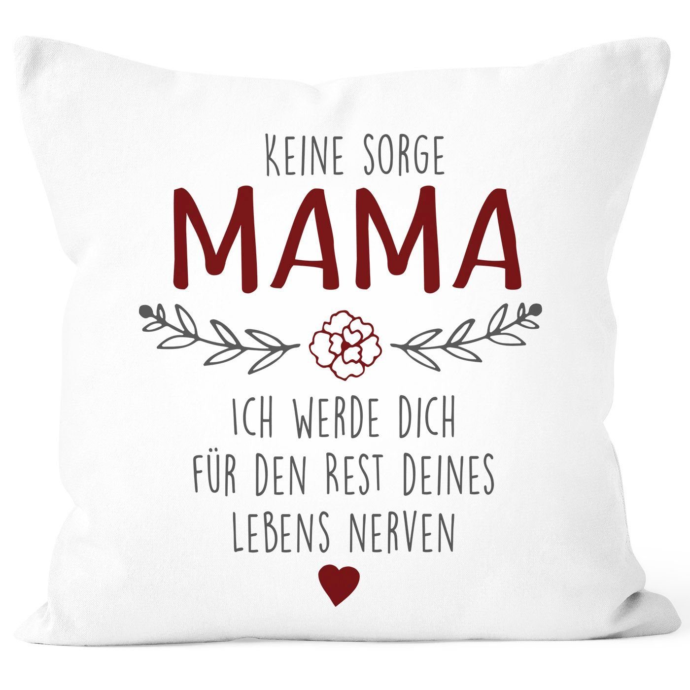 SpecialMe® Geschenk "Keine Mama..." für witzig Sorge Spruch Kissen-Bezug Dekokissen Mama Muttertagsgeschenk SpecialMe