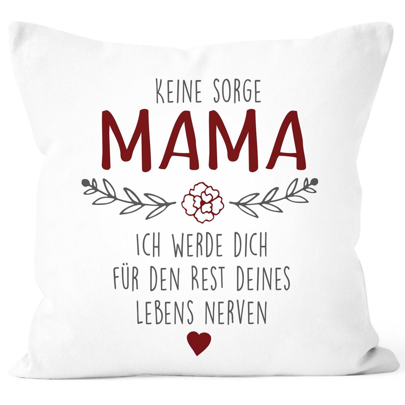 SpecialMe Dekokissen Kissen-Bezug Spruch "Keine Sorge Mama..." witzig Geschenk für Mama Muttertagsgeschenk SpecialMe®