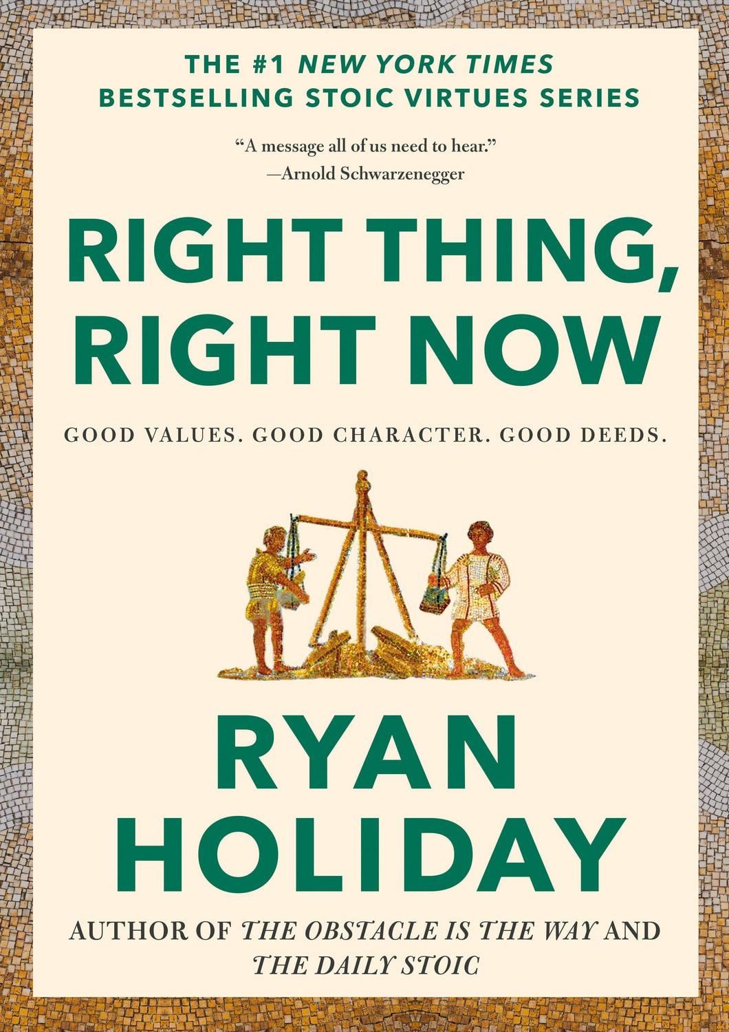 Right Thing, Right Now / Ryan Holiday