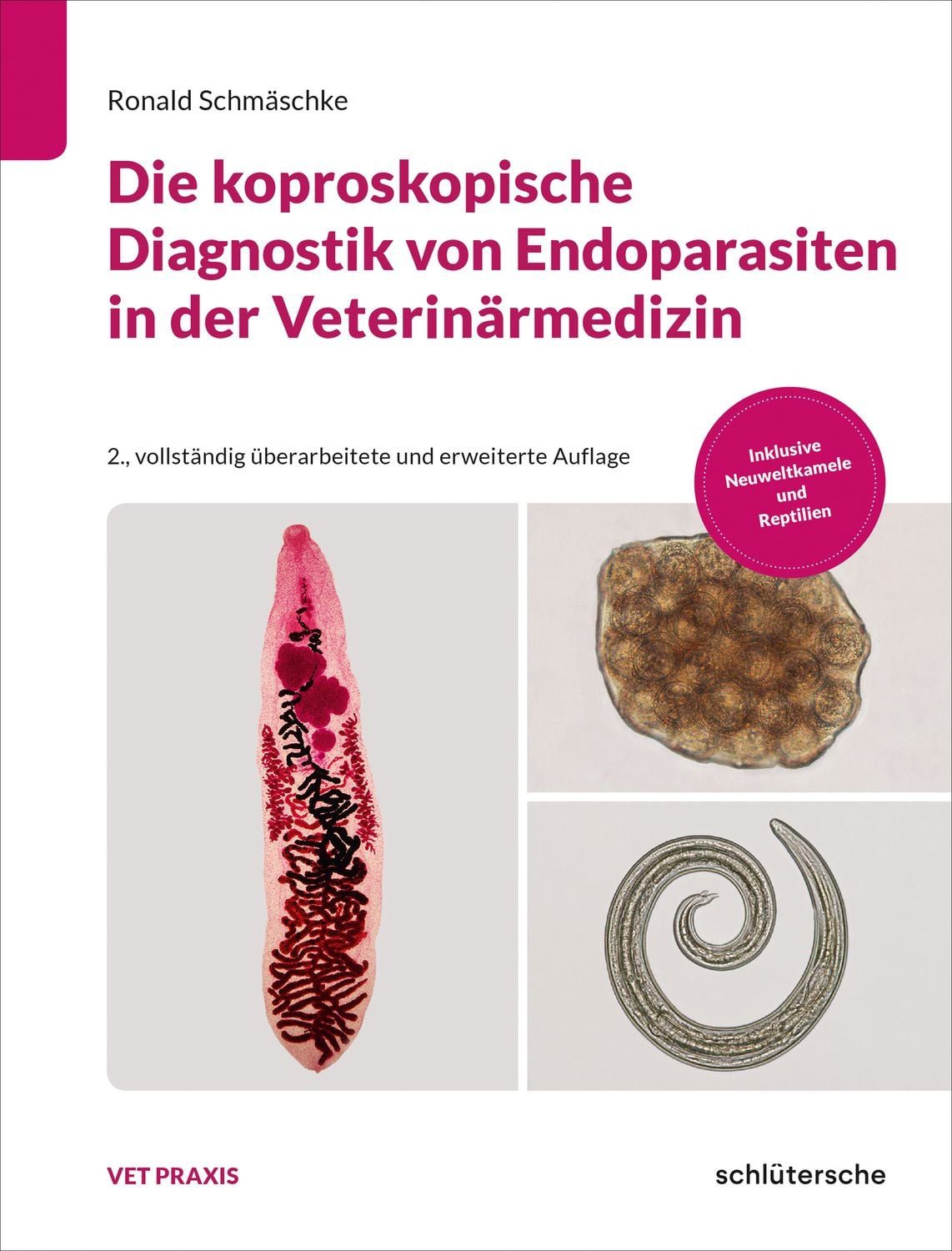 Die koproskopische Diagnostik von Endoparasiten in der Veterinärmedizi / Ronald Schmäschke