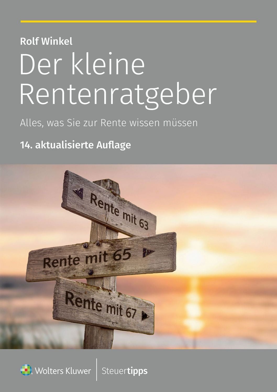 Der kleine Rentenratgeber / Rolf Winkel