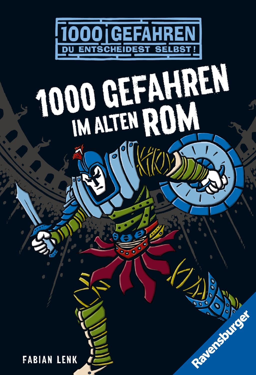 1000 Gefahren im alten Rom / 1000 Gefahren Bd. 29 / Fabian Lenk