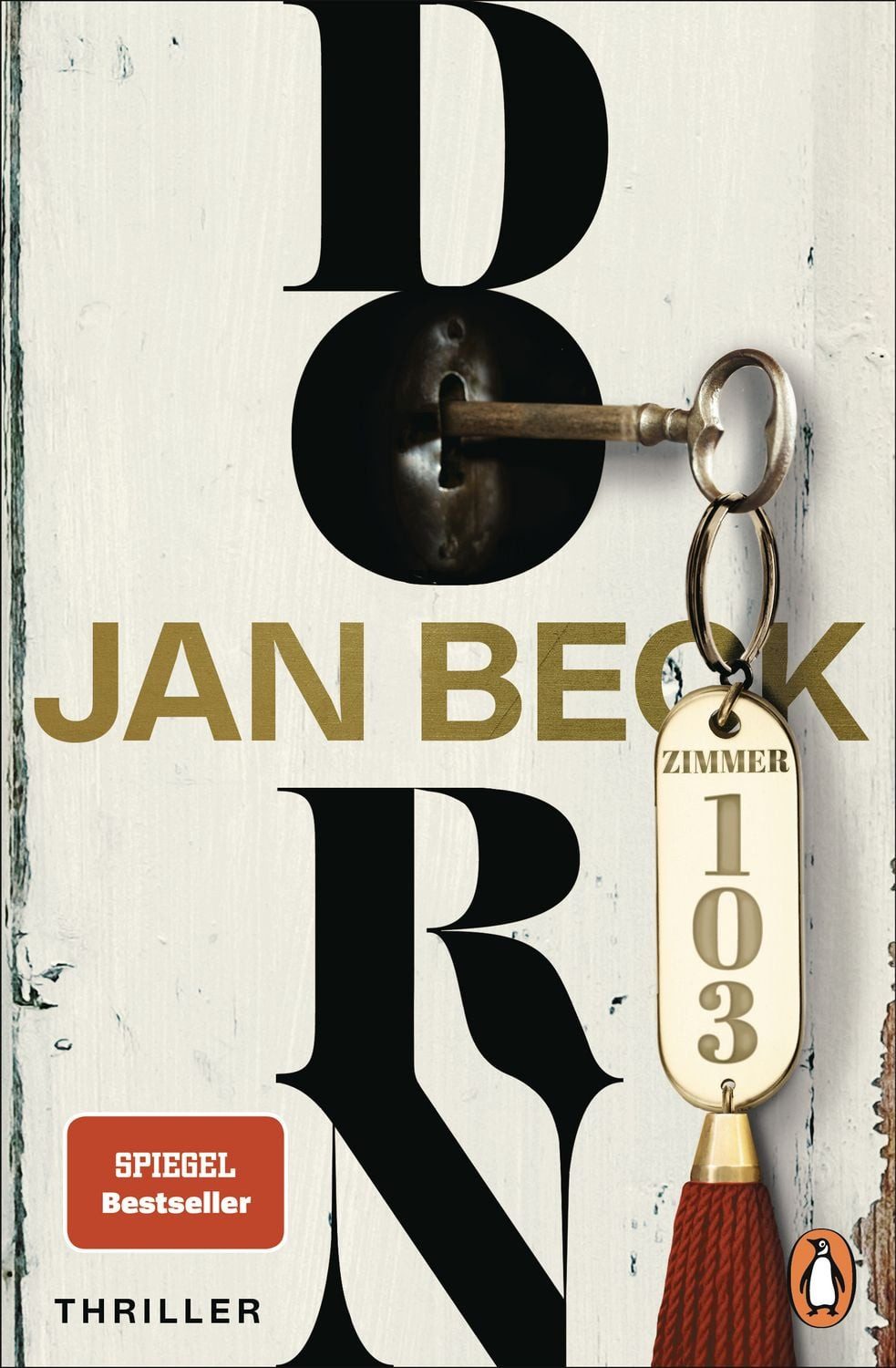 Dorn. Hotel der Angst / Jan Beck, Zimmer 103. Thriller - Der Auftakt der neuen Thrillerreihe des Bestsellerautors