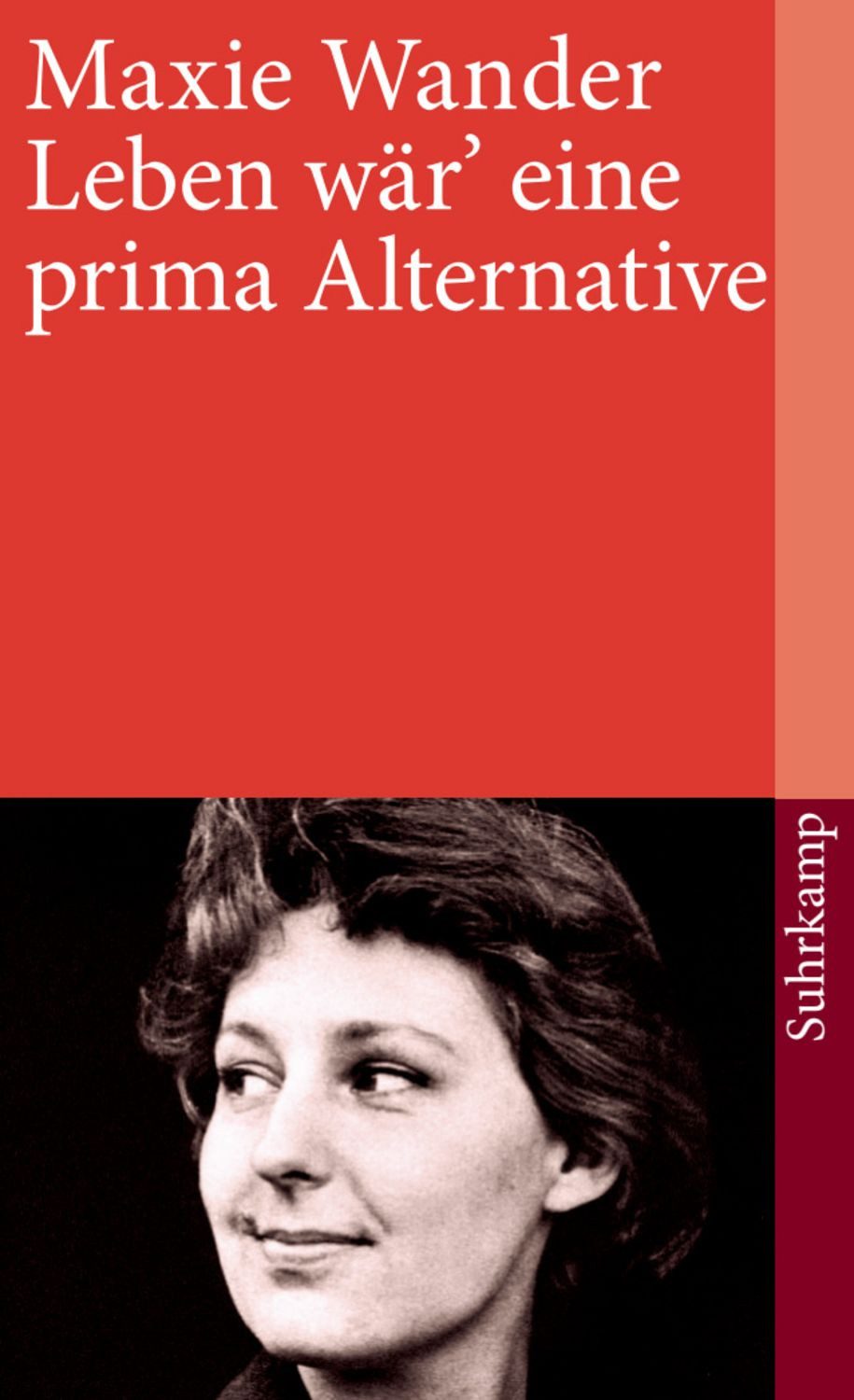 Leben wär eine prima Alternative / Maxie Wander