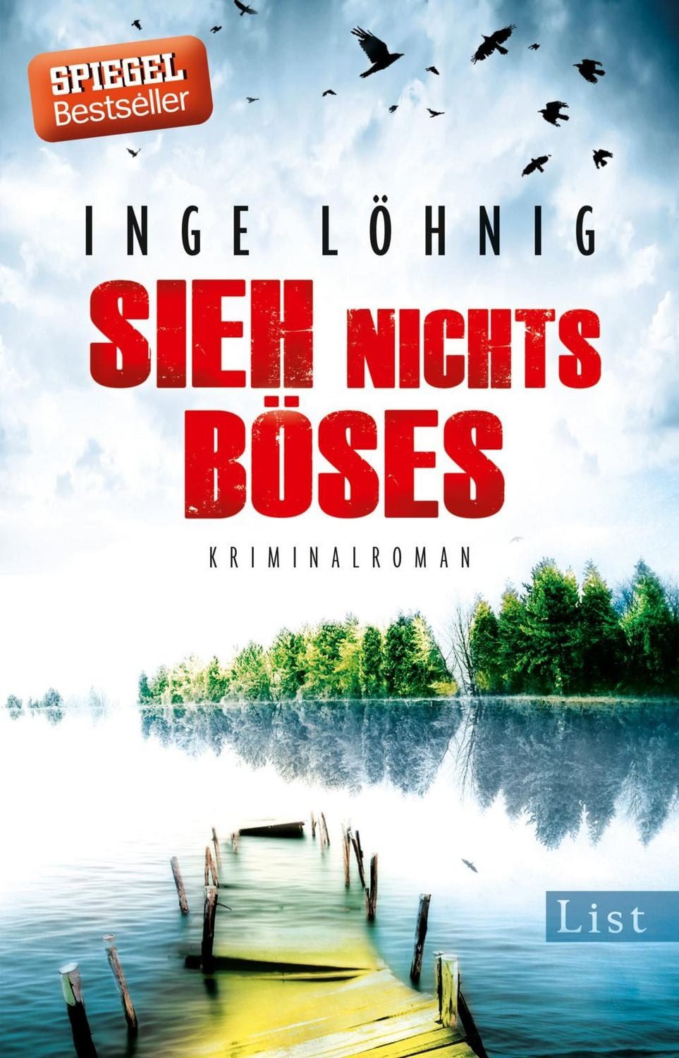 Sieh nichts Böses / Kommissar Dühnfort Band 8 / Inge Löhnig, Kriminalroman