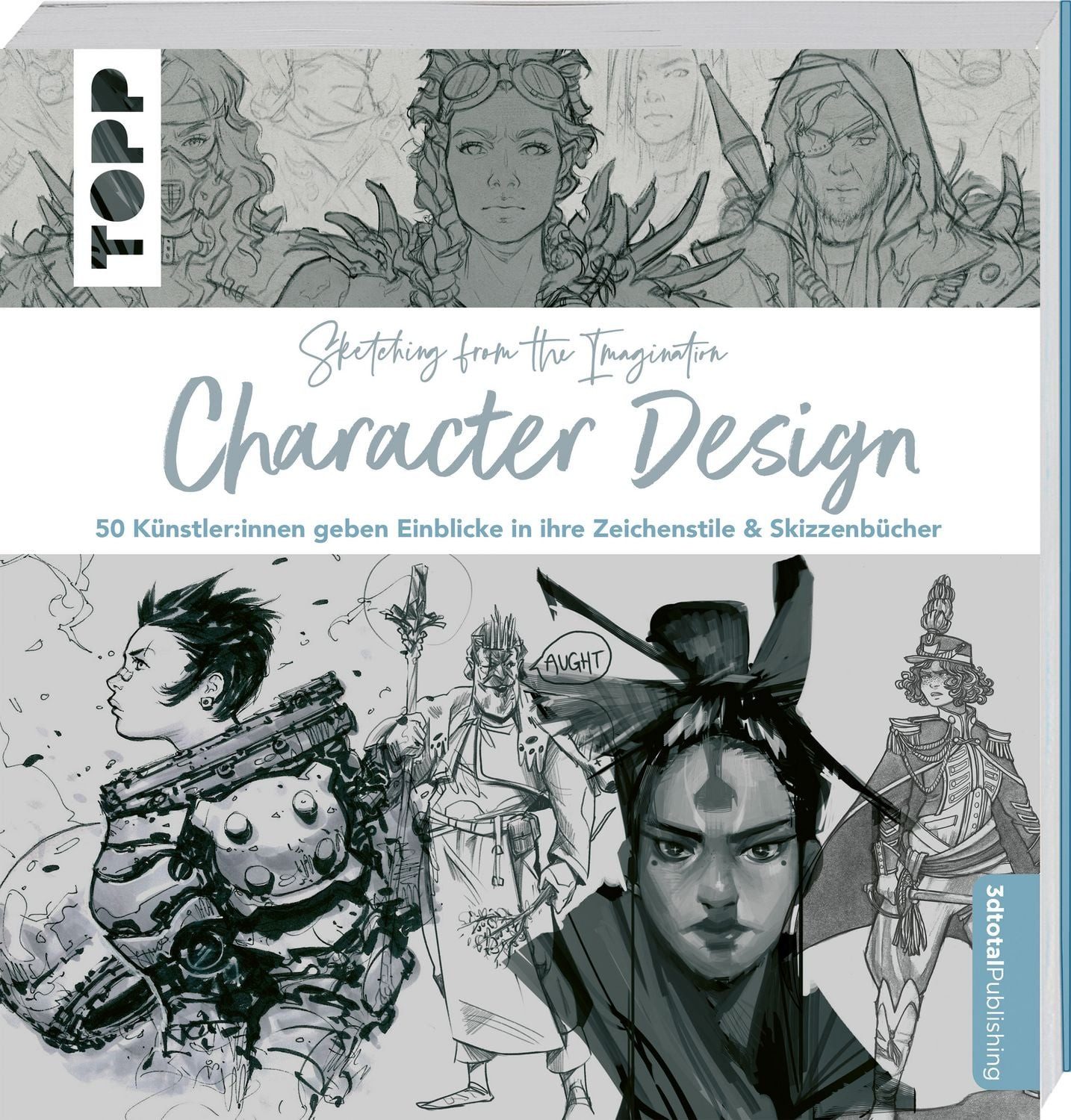 Sketching from the Imagination: Character Design / 3dtotal Publishing