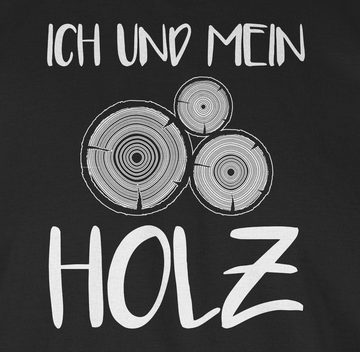 Shirtracer T-Shirt Ich und mein Holz Sprüche Statement mit Spruch