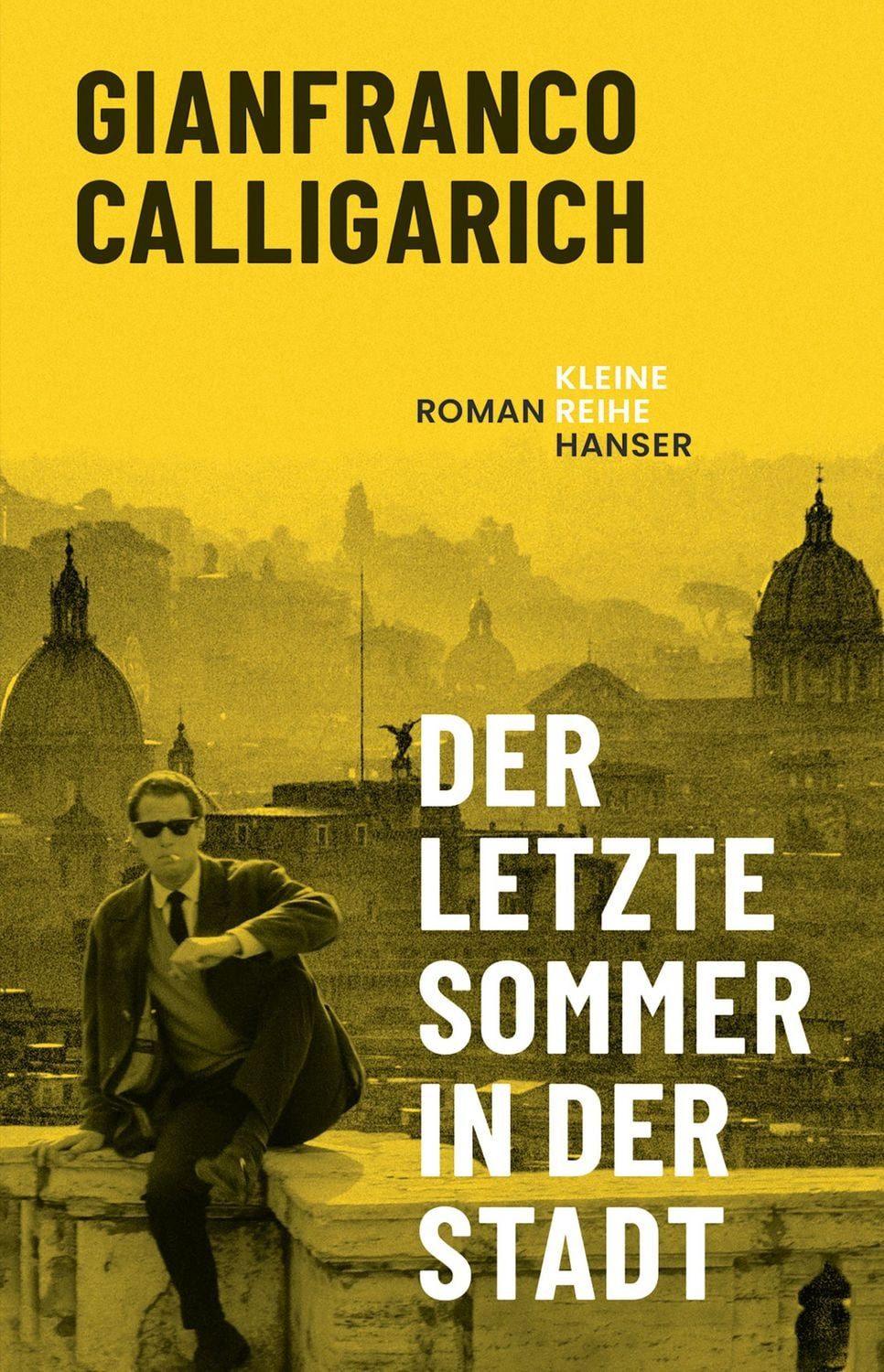 Der letzte Sommer in der Stadt / Gianfranco Calligarich