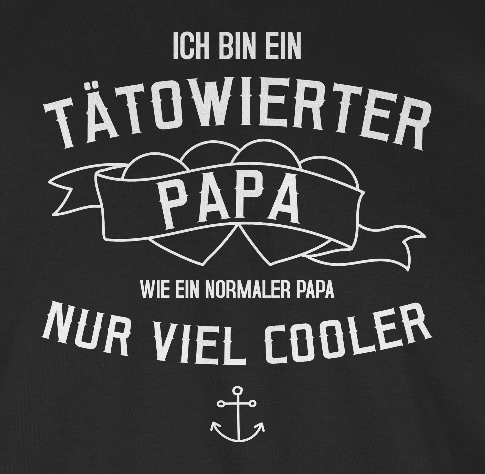 bin für Geschenk Vatertag Shirtracer tätowierter Schwarz 1 ein Papa Papa T-Shirt Ich