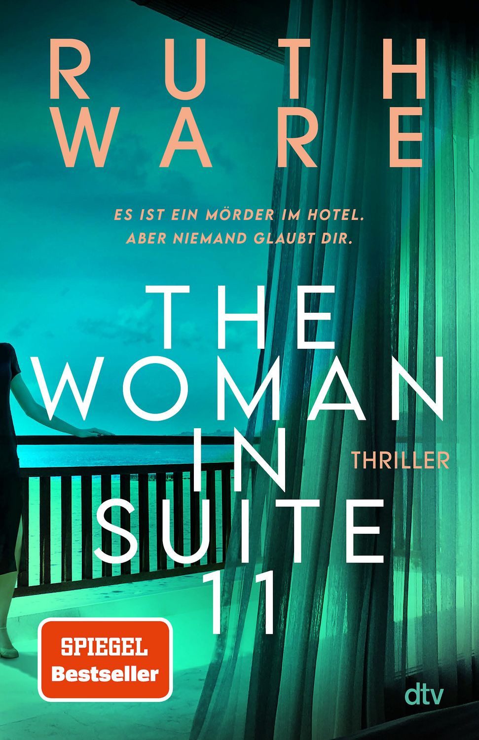 Belletristik The Woman in Suite 11 Thriller, Der New-York-Times-Bestseller, »Jede Ruth Ware