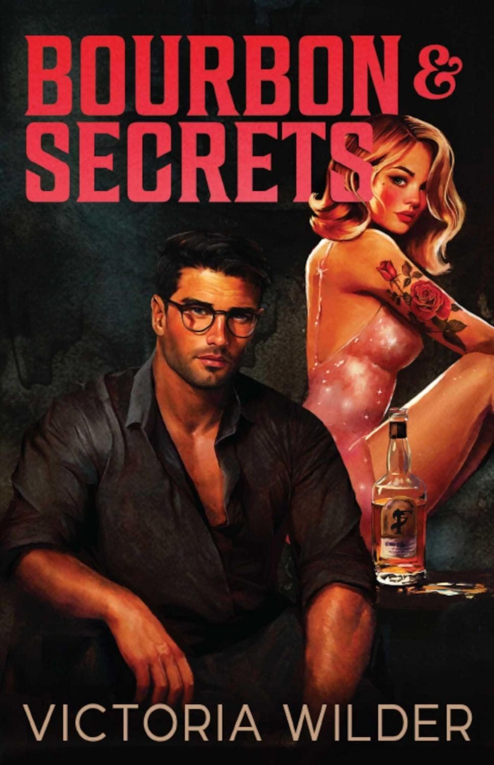 Bourbon and Secrets / Victoria Wilder