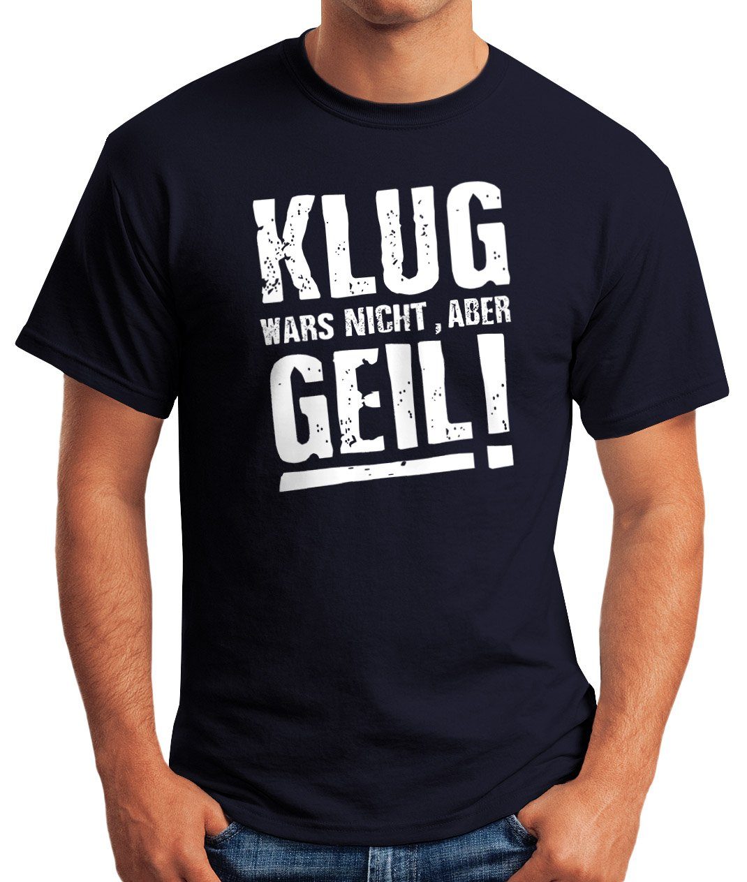 Herren Shirts MoonWorks Print-Shirt Klug wars nicht aber Geil Shirt Herren T-Shirt Moonworks® mit Print