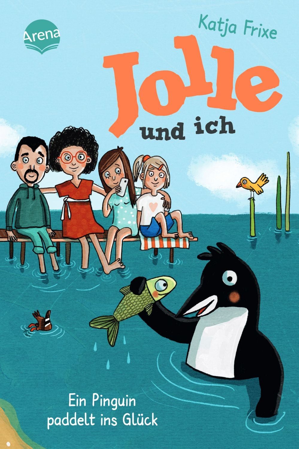 Kinderbuch Jolle und ich (3). Ein Pinguin paddelt ins Glück Ein frech-chaotisches Katja Frixe