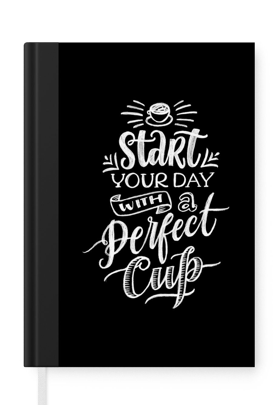 MuchoWow Notizbuch Zitate - Beginne deinen Tag mit einer perfekten Tasse - Tasse Kaffee -, Journal, Merkzettel, Tagebuch, Notizheft, A5, 98 Seiten, Haushaltsbuch