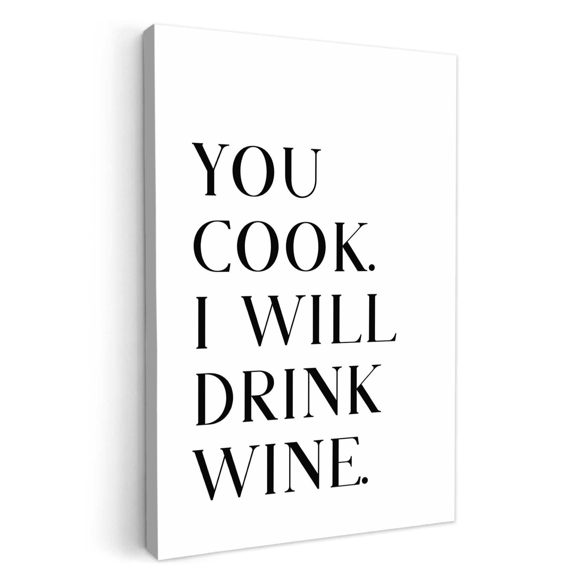 OneMillionCanvasses® Leinwandbild Zitat - 'You cook, günstig online kaufen