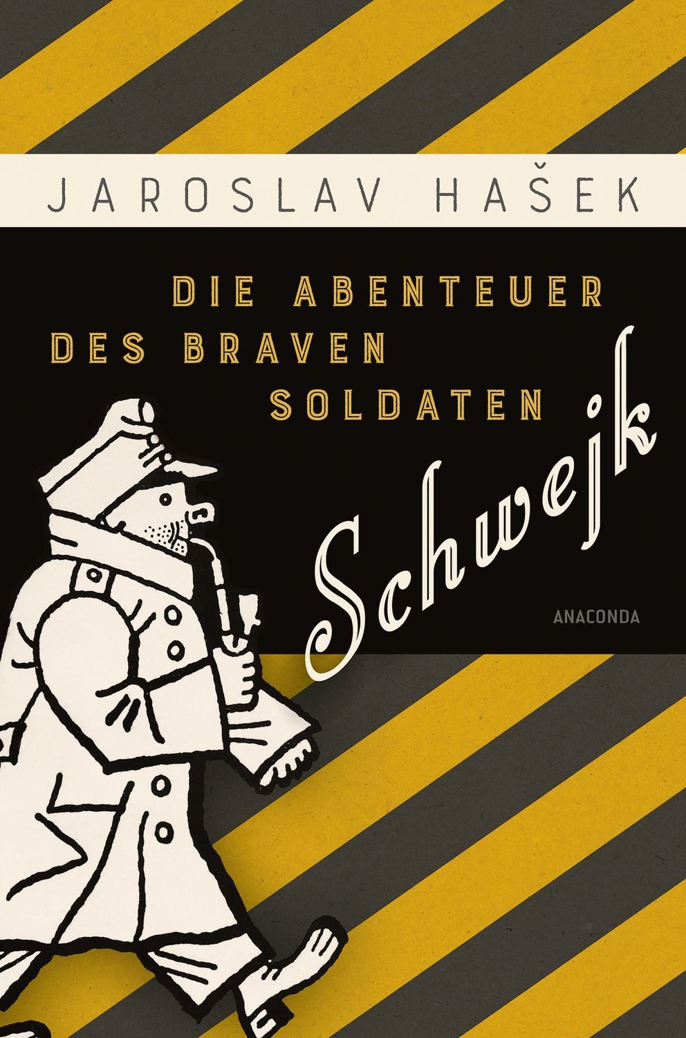 Die Abenteuer des braven Soldaten Schwejk / Jaroslav Hašek