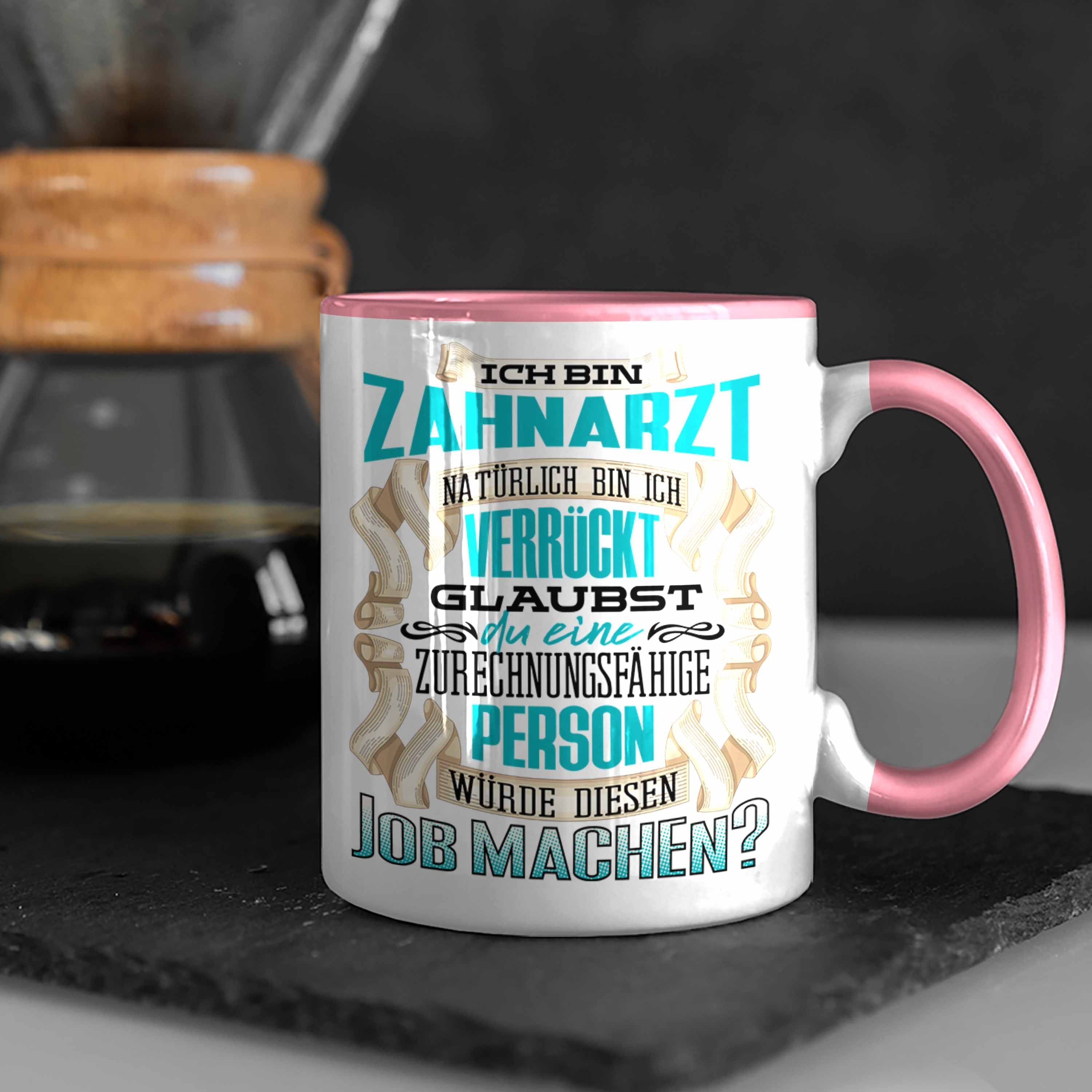 Lustiger Geburtstag Trendation Rosa Tasse Zahnarzt Geschenk Bin Spruc Tasse Ich Trendation -