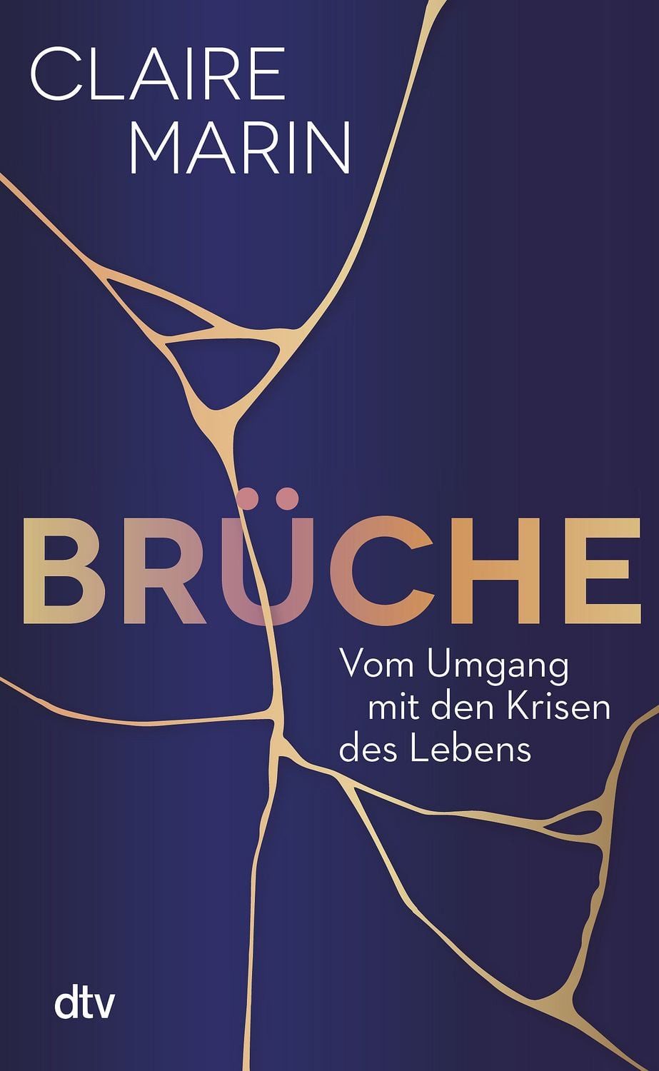 Brüche Vom Umgang mit den Krisen des Lebens, Der Bestseller aus Frank / Claire Marin, Vom Umgang mit den Krisen des Lebens, Der Bestseller aus Frankreich, X
