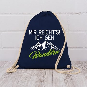 Shirtracer Turnbeutel Mir reicht's ich geh wandern, Hobby Outfit