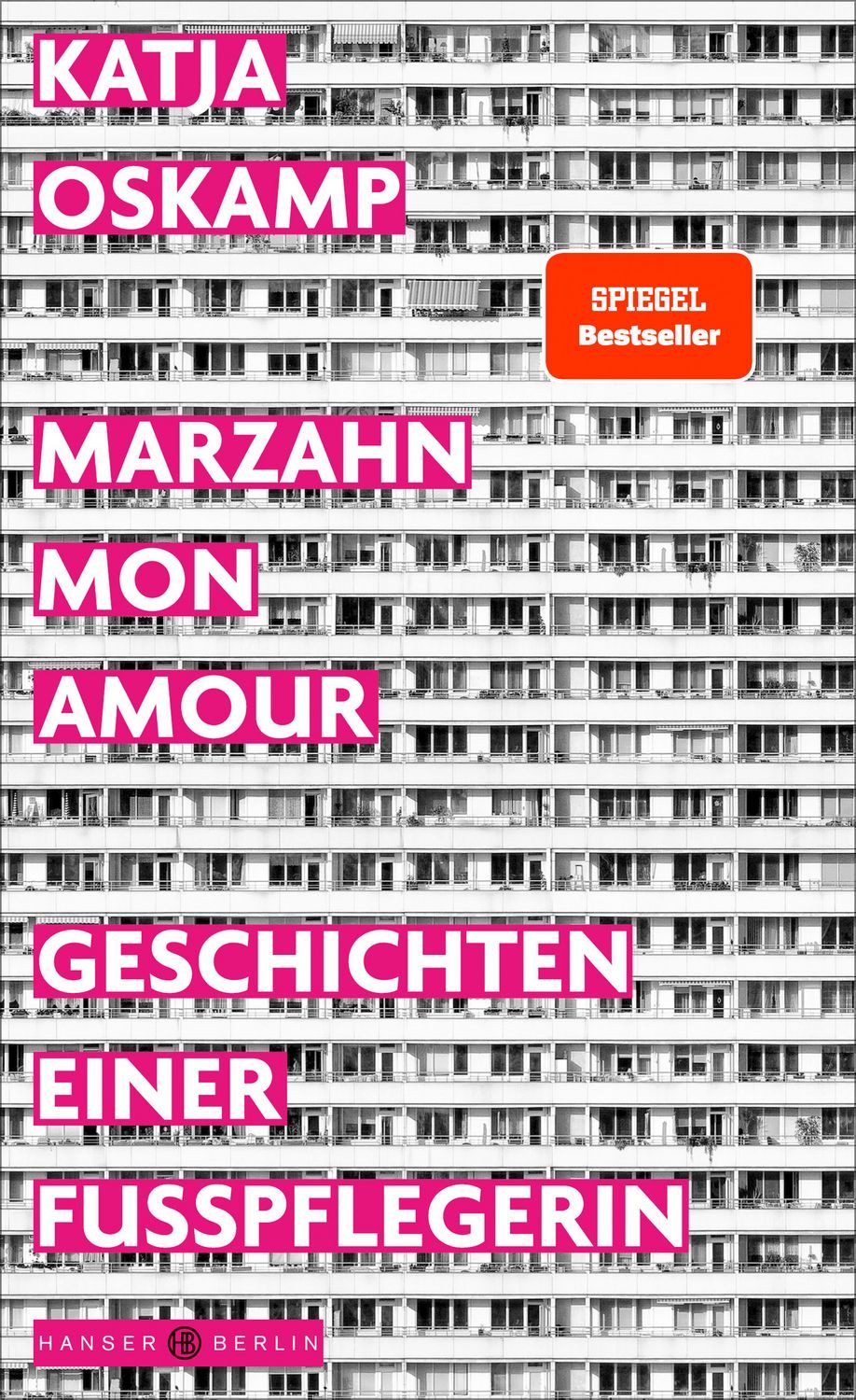 Marzahn, mon amour / Katja Oskamp, Geschichten einer Fußpflegerin