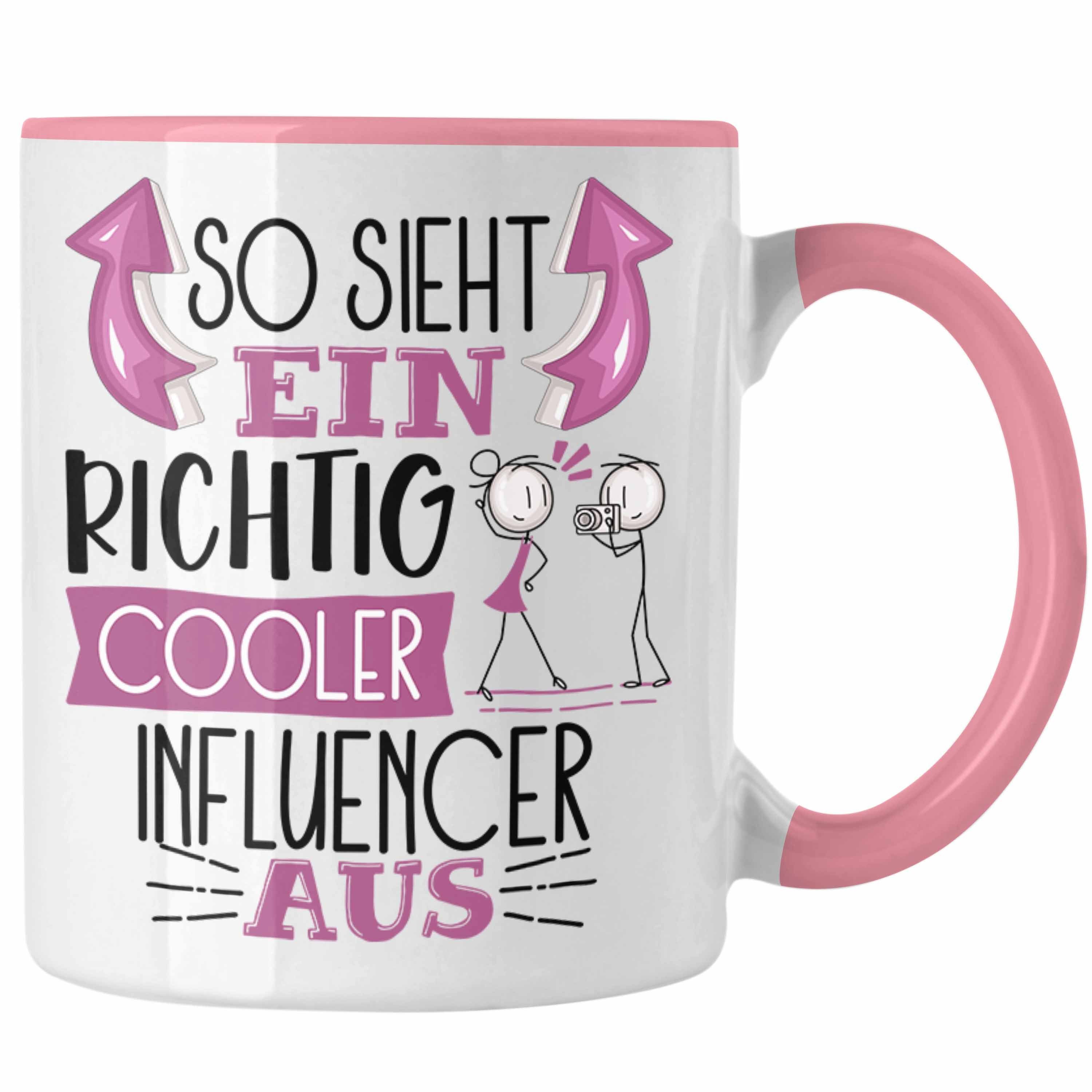 Trendation Tasse Influencer Tasse Geschenk So Sieht Ein RIchtig Cooler Influencer Aus Rosa