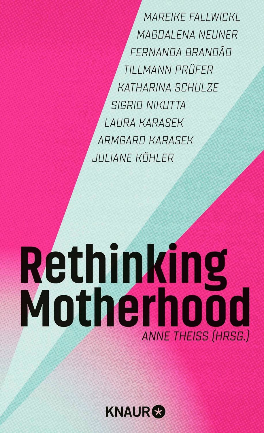Rethinking Motherhood / Anne Theiss