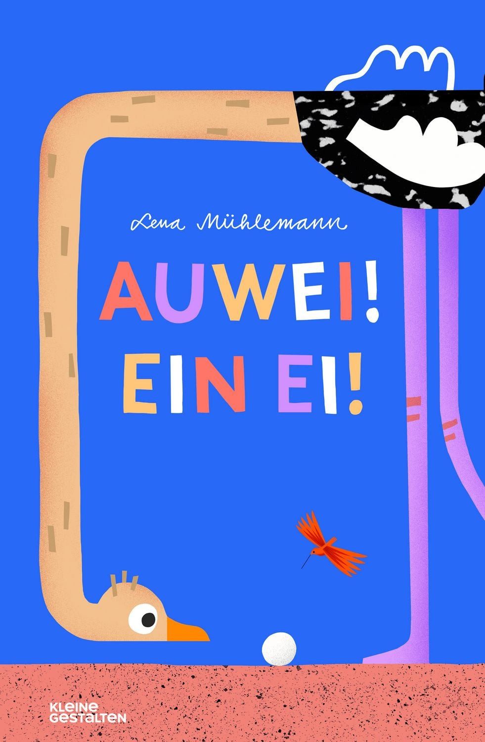 Auwei! Ein Ei! / Lena Mühlemann