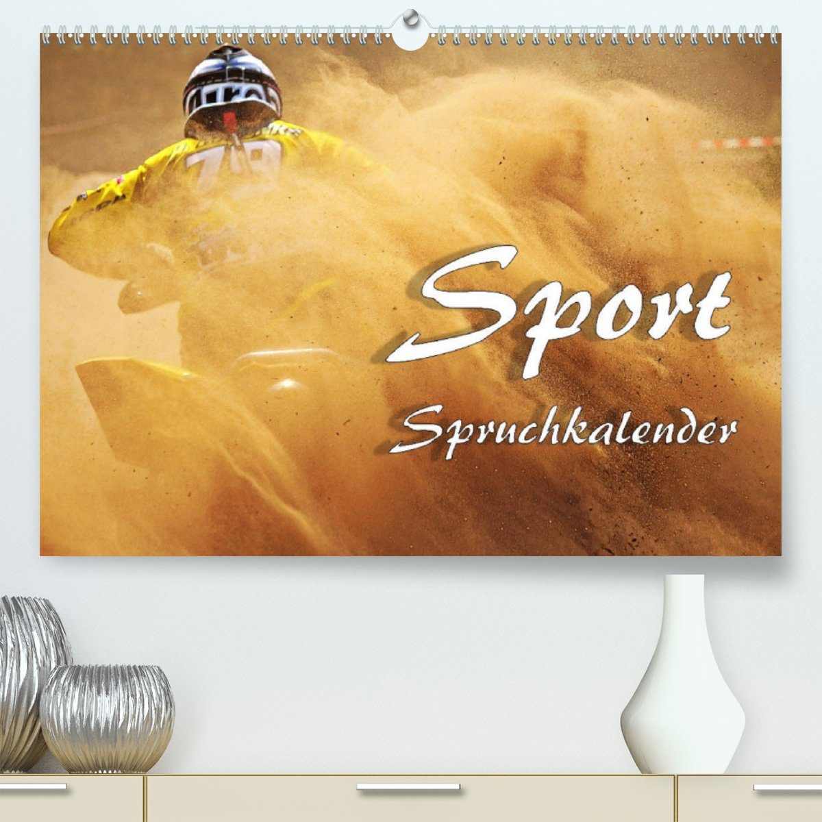 CALVENDO Wandkalender Sport Spruchkalender (Premium, hochwertiger DIN A2 Wandkalender 2023, Kunstdruck in Hochglanz)