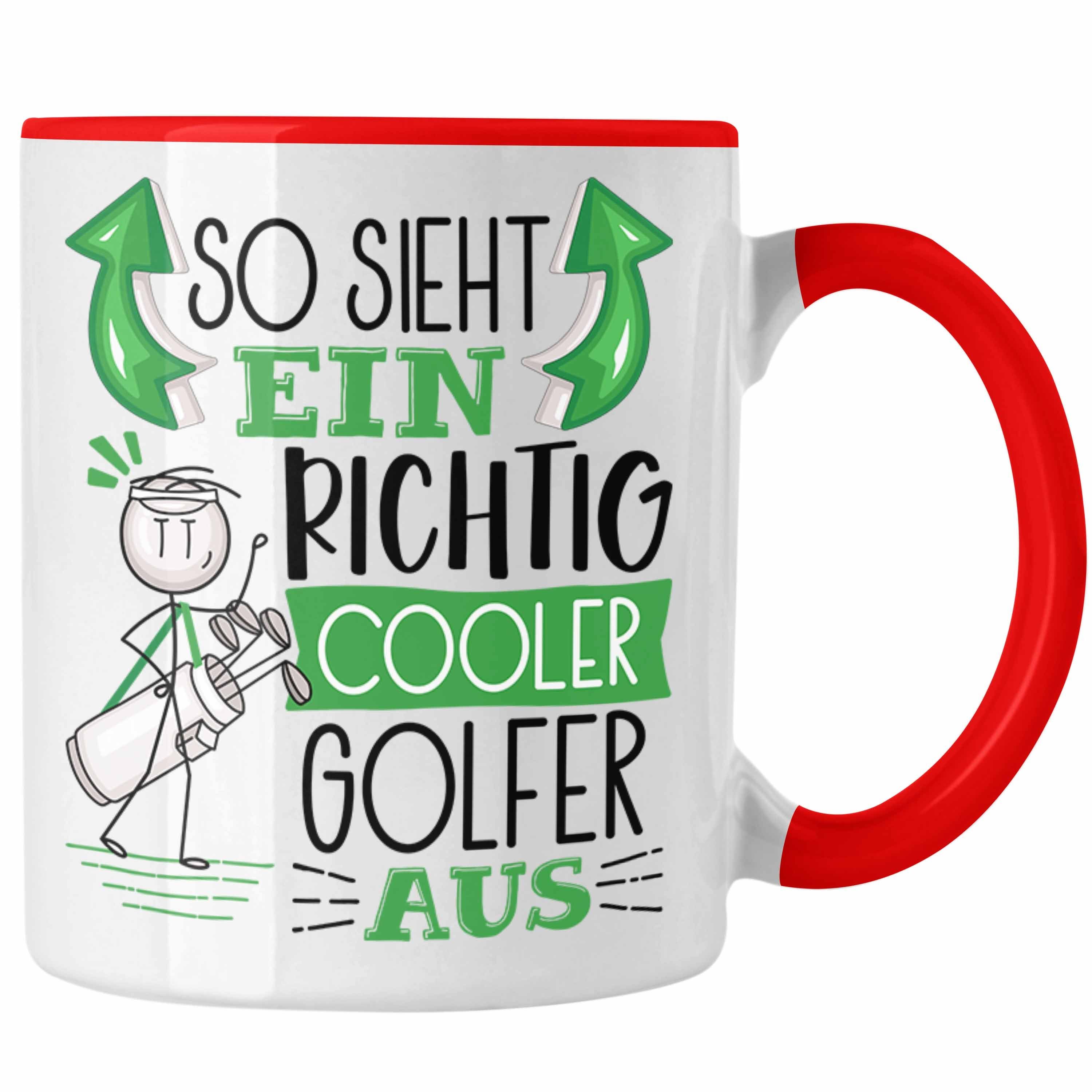 Trendation Tasse Golf-Spieler Tasse Geschenk So Sieht Ein Richtig Cooler Golf-Spieler Rot