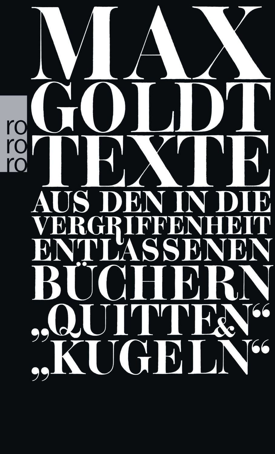 Texte aus den in die Vergriffenheit entlassenen Büchern ""Quitten"" un / Max Goldt, 1990 - 1994