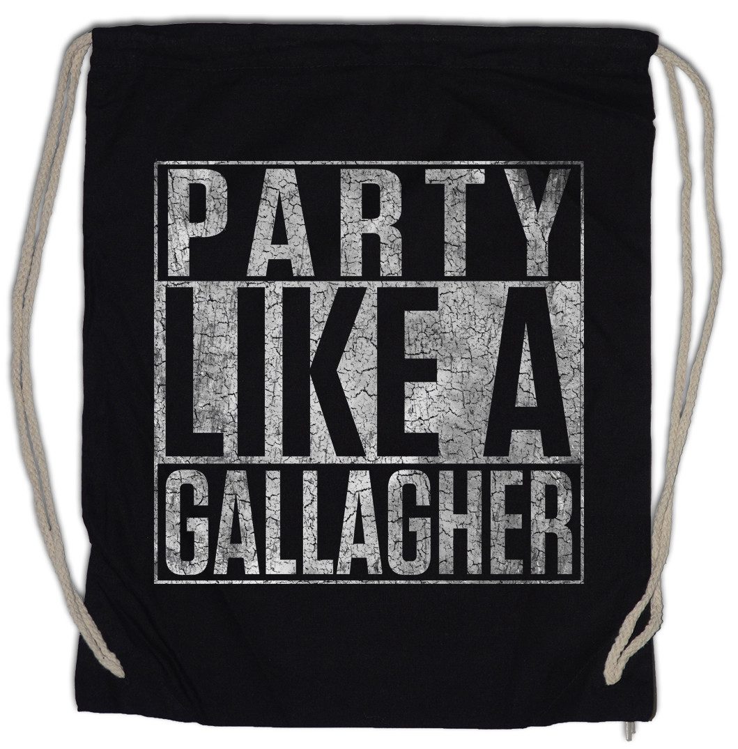 Turnbeutel Party Like A Gallagher Turnbeutel Shameless Fun TV Alibi Room Kult Ian