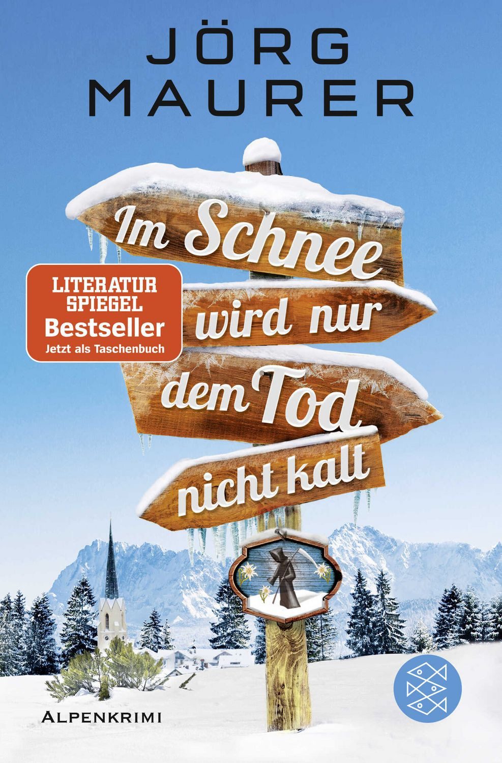 Im Schnee wird nur dem Tod nicht kalt / Jörg Maurer, Alpenkrimi