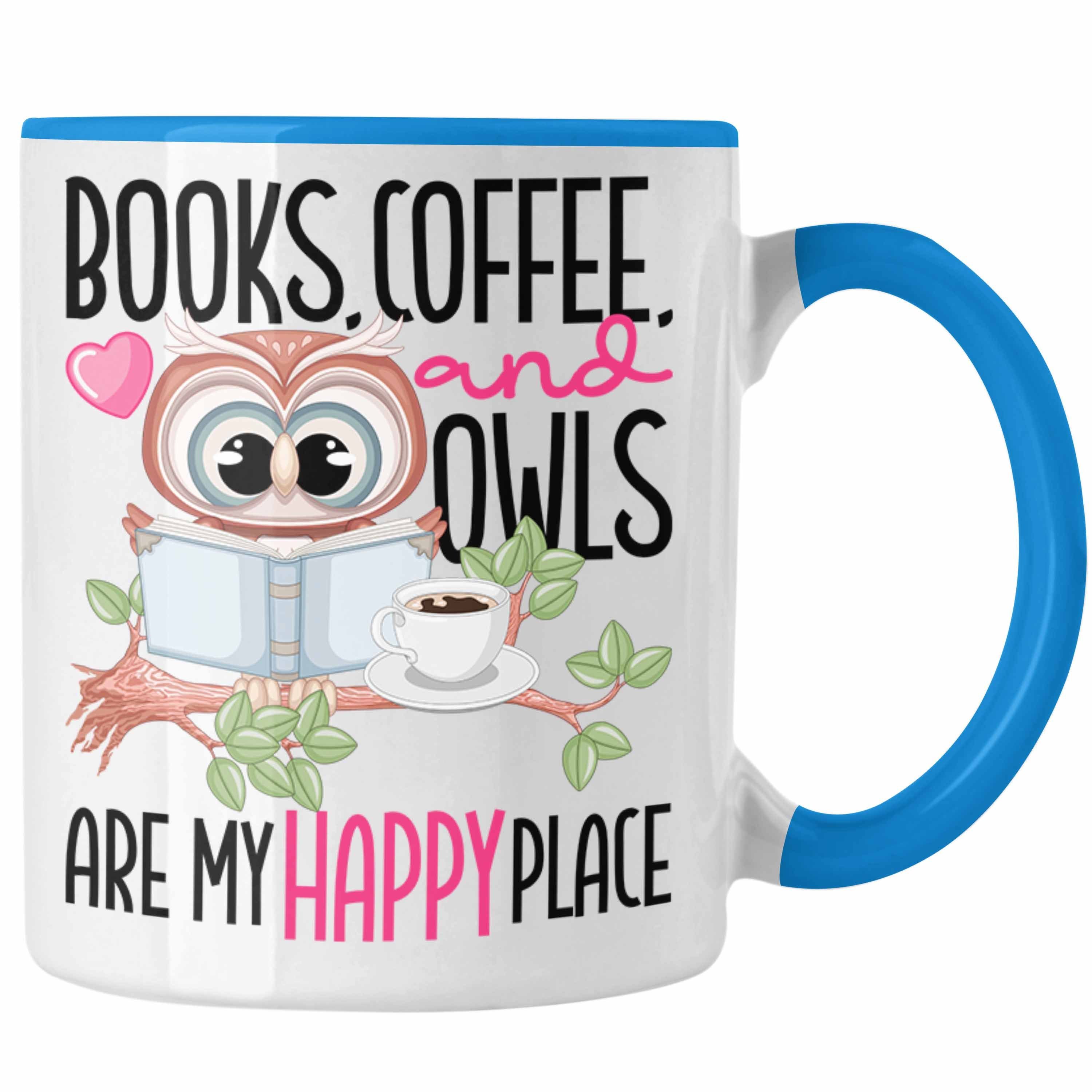 Trendation Tasse Bücher Leseratte Tasse Happy Lesen Geschenk Blau Kaffee Place Eulen Bücher