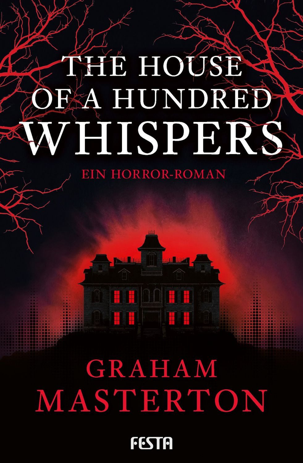 The House of a Hundred Whispers / Graham Masterton