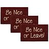 Be Nice or Leave! 3er