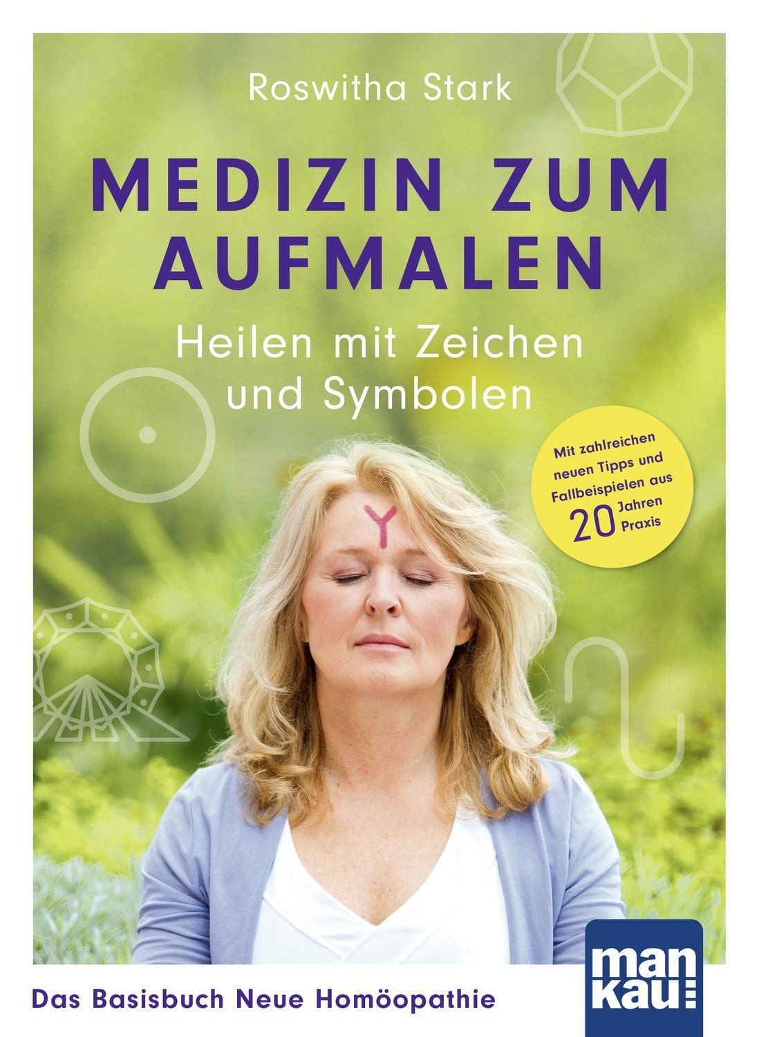 Medizin zum Aufmalen: Heilen mit Zeichen und Symbolen. Das Basisbuch N / Roswitha Stark