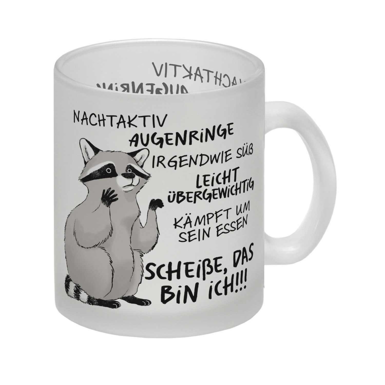 speecheese Tasse Ironischer Waschbär Glas Tasse mit Spruch Scheiße das bin ich