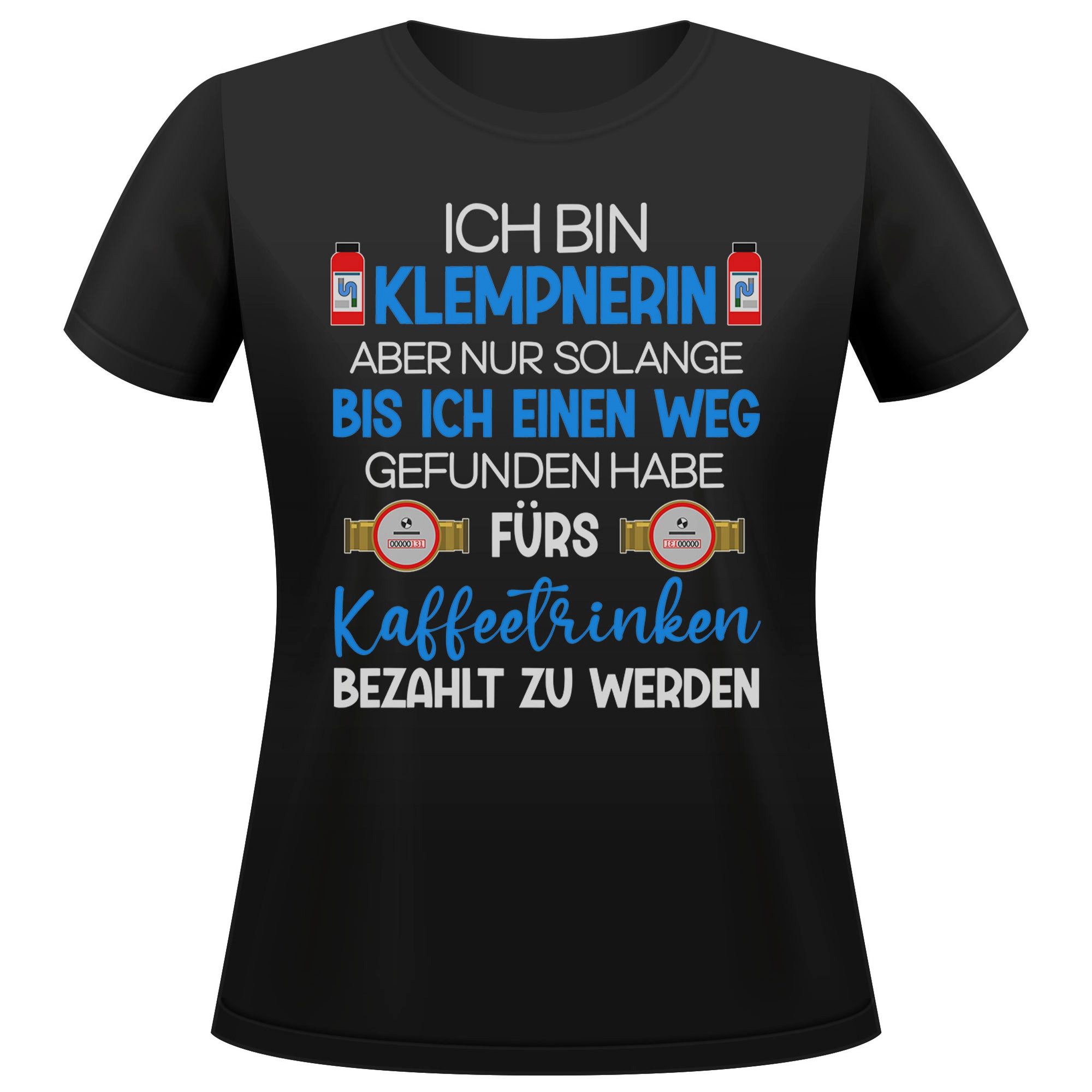 T-Shirt Klempnerin Geschenk Frauen Spruch Beruf Ausbildung Abschluss