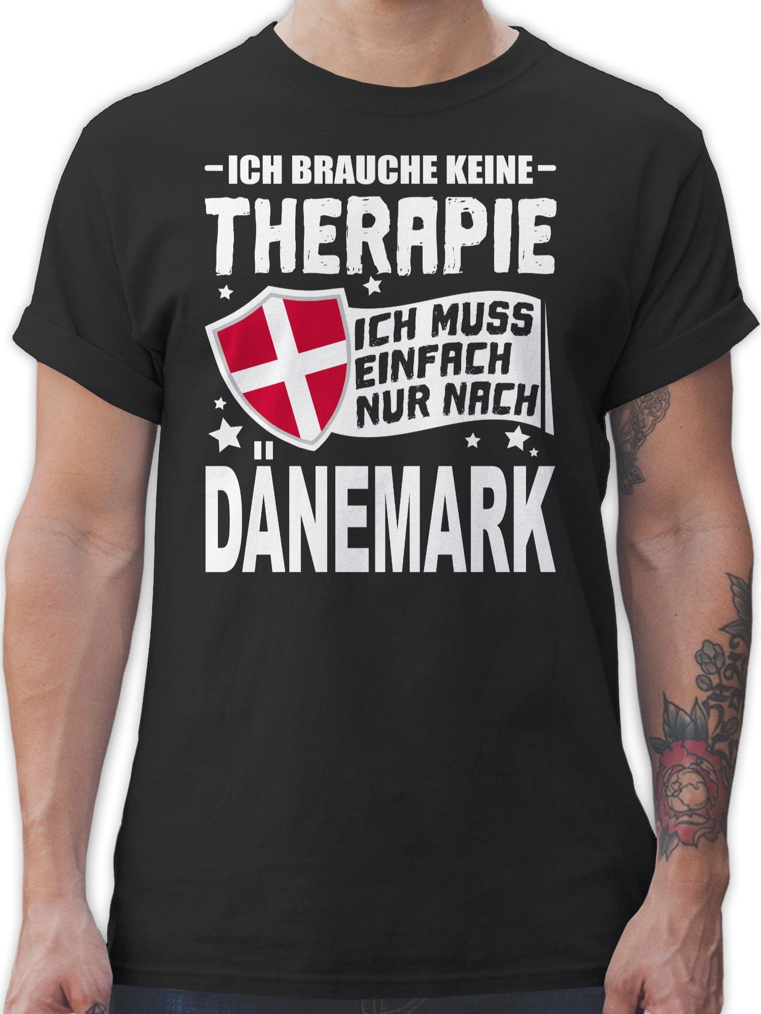 Shirtracer T-Shirt Ich brauche keine Therapie Ich muss einfach nur nach Dänemark - weiß Länder Wappen 1 Schwarz