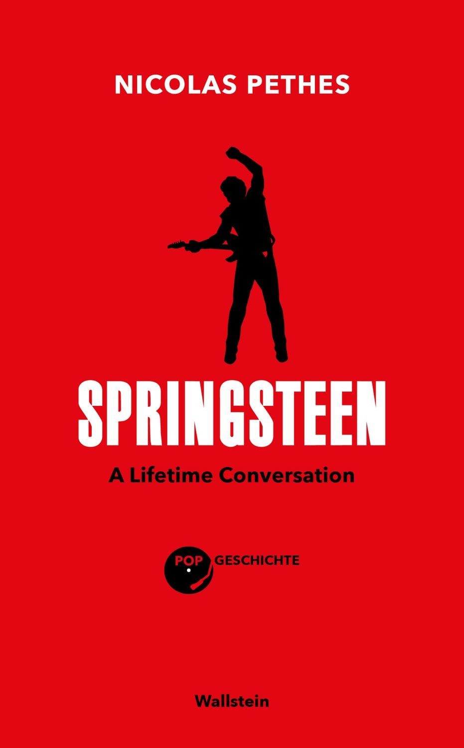 Springsteen A Lifetime Conversation / Nicolas Pethes, A Lifetime Conversation, X