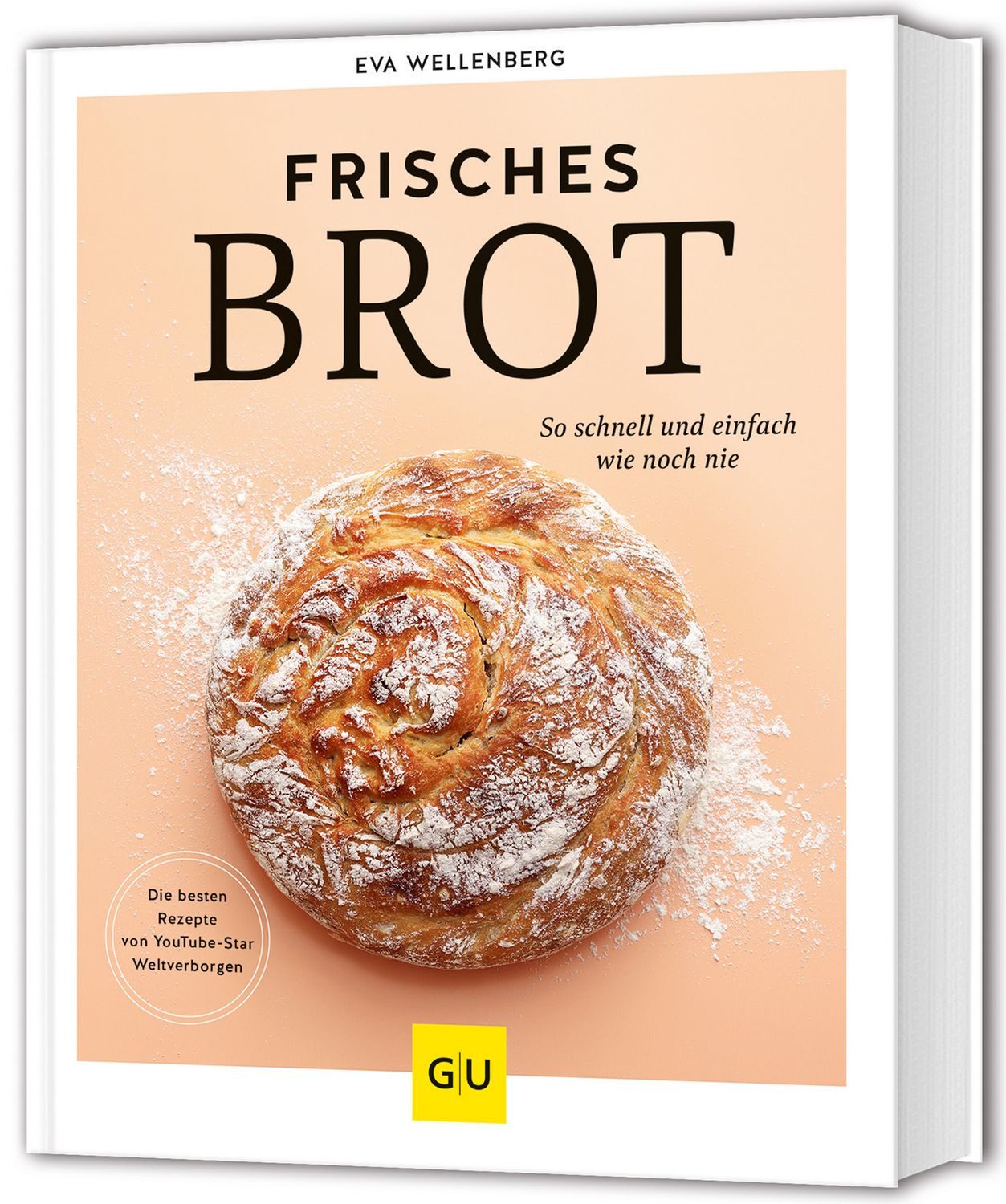 Frisches Brot / Eva Wellenberg, So schnell und einfach wie noch nie – alltagstaugliche Brotrezepte mit Gelinggarantie
