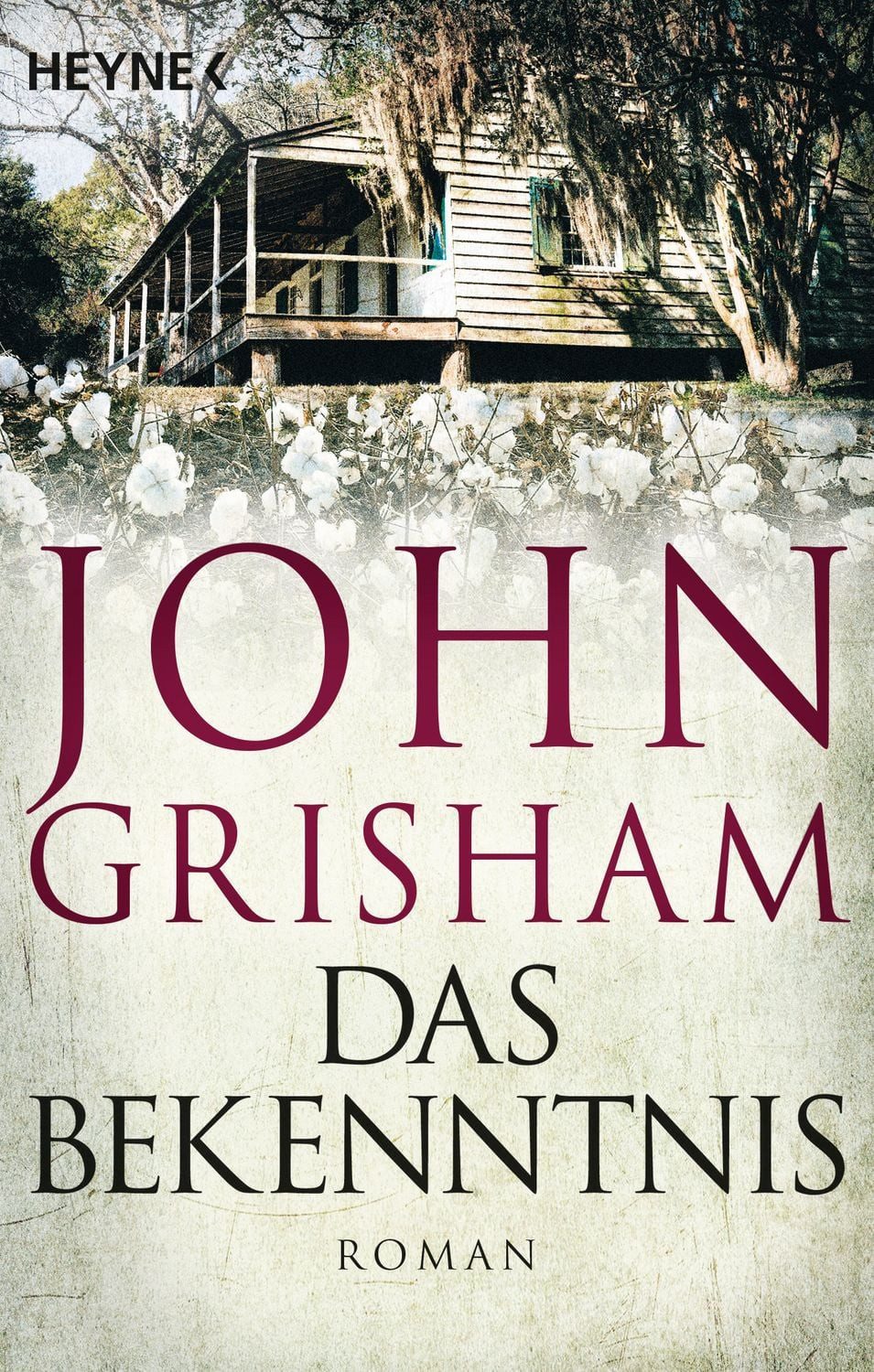 Das Bekenntnis / John Grisham
