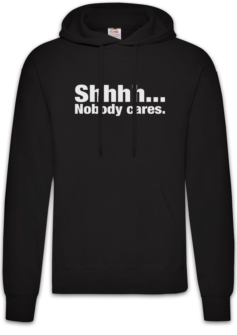 Hoodie Shhhh… Nobody Cares Herren Hoodie Slogan Spruch Motto Fun Spaß Comedy