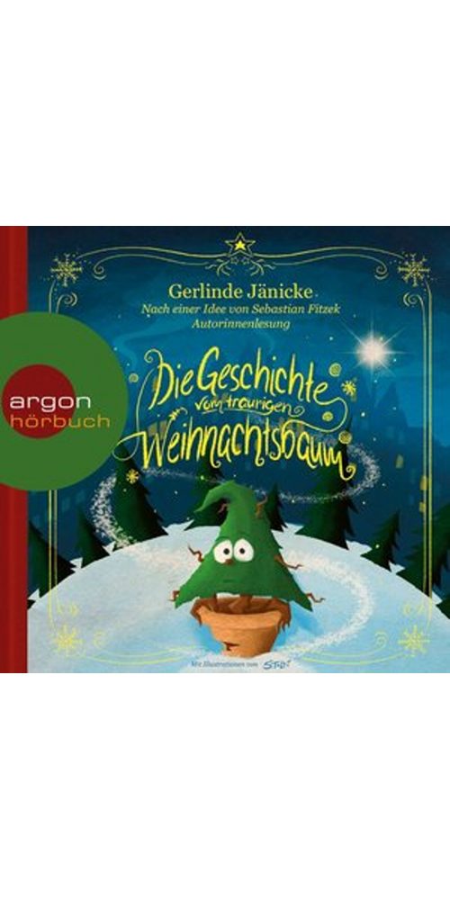 Argon Verlag Hörbuch Die Geschichte vom traurigen Weihnachtsbaum, (1-St)