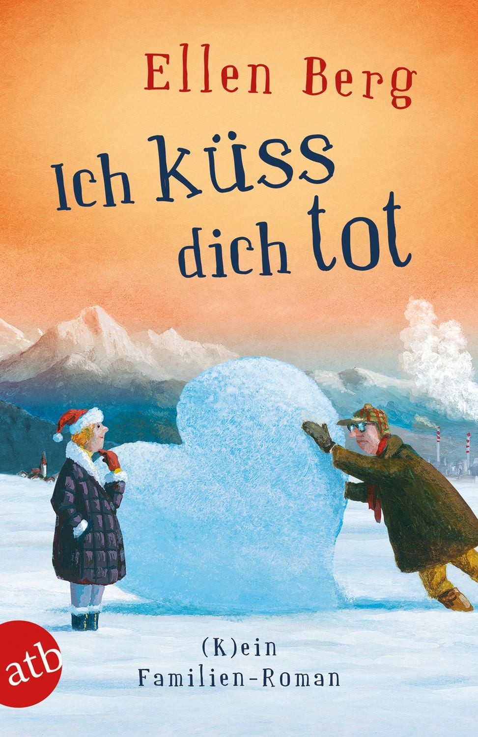Ich küss dich tot / Ellen Berg