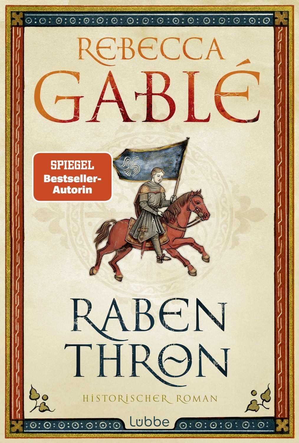 Rabenthron / Rebecca Gablé, Epischer historischer Roman über Freundschaft, Loyalität und Herrschaft